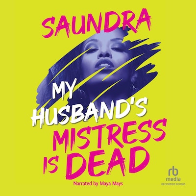 My Husband's Mistress Is Dead