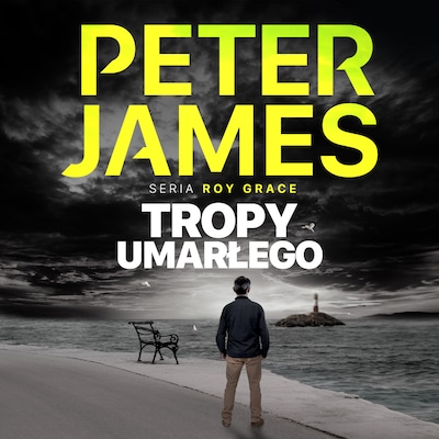 Tropy umarłego – okładka audiobooka, autor Peter James