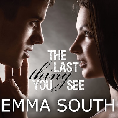 The Last Thing You See – omslag til lydbogen af Emma South