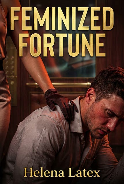 Feminized Fortune: Sissy Lottery and Femdom Erotic Romance – omslag til lydbogen af Helena Latex
