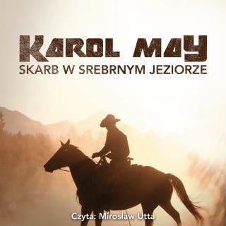 Skarb w srebrnym jeziorze – okładka audiobooka, autor Karol May