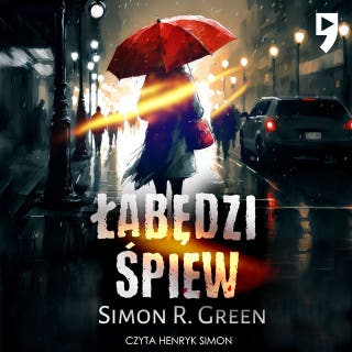 Łabędzi śpiew – okładka książki, autor Simon R. Green