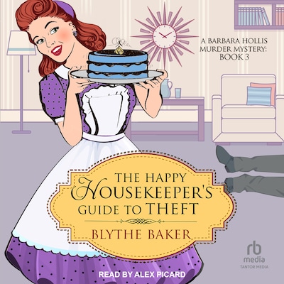 The Happy Housekeeper's Guide to Theft – omslag til lydbogen af Blythe Baker