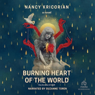 The Burning Heart of the World – omslag til lydbogen af Nancy Kricorian