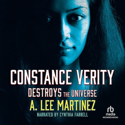 Constance Verity Destroys the Universe – omslag til lydbogen af A. Lee Martinez