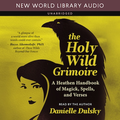 The Holy Wild Grimoire