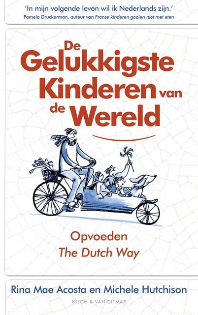 De gelukkigste kinderen van de wereld: opvoeden the Dutch way – omslag van het luisterboek van Michele Hutchison,Rina Mae Acosta