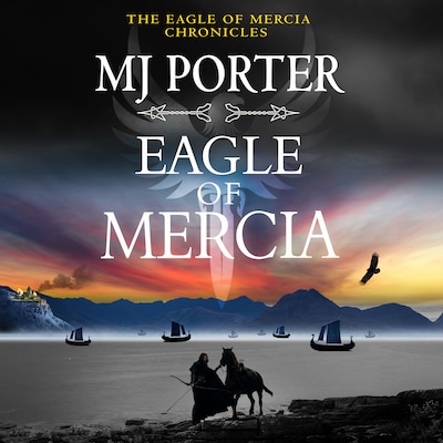 Eagle of Mercia - The Eagle of Mercia Chronicles, Book 4 (Unabridged)
