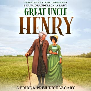 Great Uncle Henry: A Pride & Prejudice Vagary