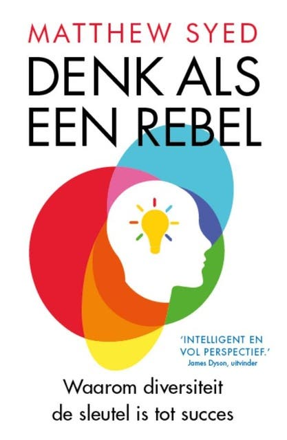 Denk als een rebel: Waarom diversiteit de sleutel is tot succes