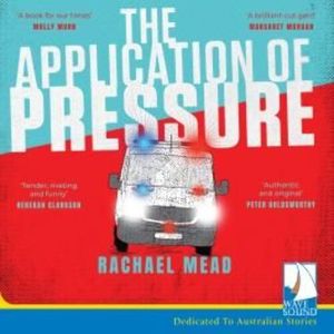 The Application of Pressure – okładka audiobooka, autor Rachael Mead