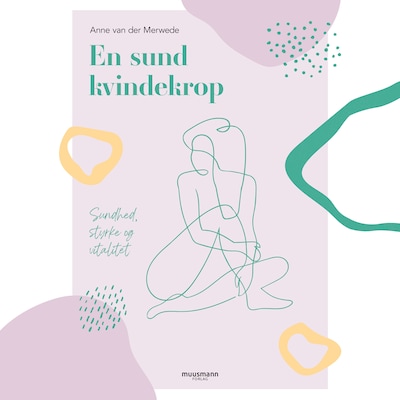 En sund kvindekrop – omslag til lydbogen af Anne van der Merwede