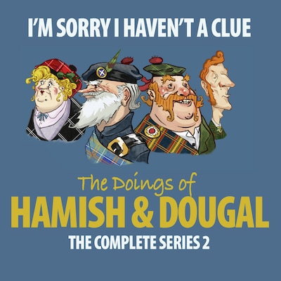 I'm Sorry I Haven't A Clue: Hamish And Dougal Series 2 – omslag til lydbogen af Barry Cryer, Graeme Garden