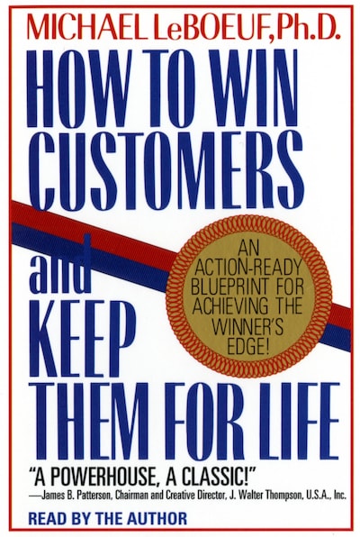 How To Win Customers And Keep Them For Life – omslag til lydbogen af Michael Leboeuf