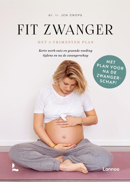 Fit zwanger: Korte work-outs en gezonde voeding tijdens en na de zwangerschap