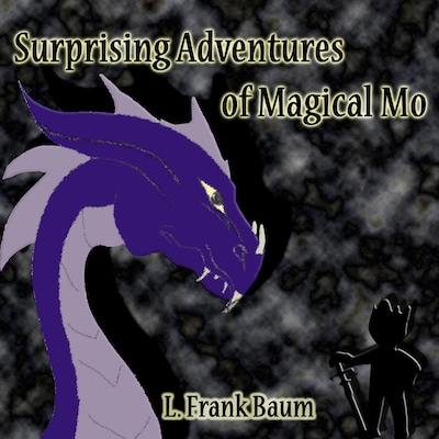 The Surprising Adventures of the Magical Monarch of Mo and His People