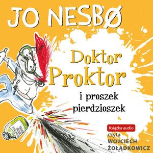 Doktor Proktor i proszek pierdzioszek – okładka audiobooka, autor Jo Nesbo