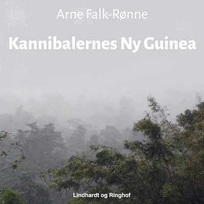 Kannibalernes Ny Guinea – omslag til lydbogen af Arne Falk-Rønne