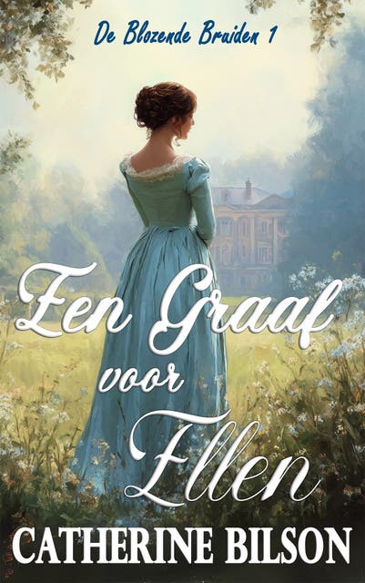 Een Graaf voor Ellen: De Blozende Bruiden Boek 1
