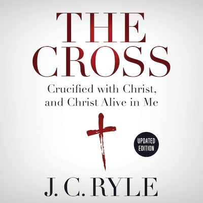 The Cross: Crucified with Christ, and Christ Alive in Me
