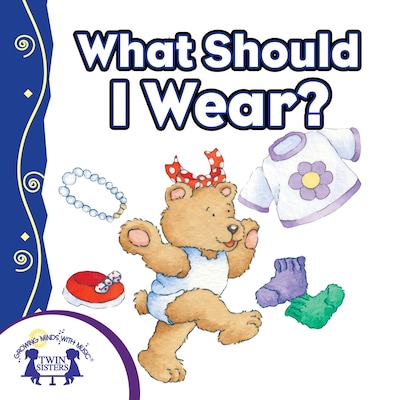 What Should I Wear? – omslag til lydbogen af Kim Mitzo Thompson, Karen Mitzo Hilderbrand