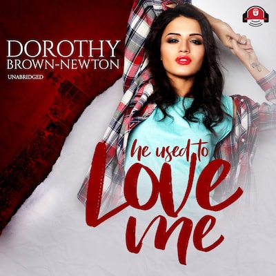 He Used to Love Me – omslag til lydbogen af Dorothy Brown-Newton