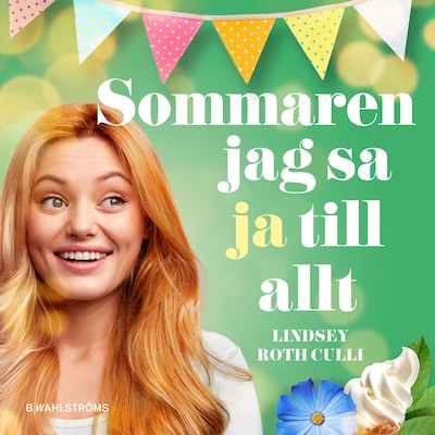 Sommaren jag sa ja till allt