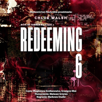 Redeeming 6. Część pierwsza – okładka audiobooka, autor Chloe Walsh