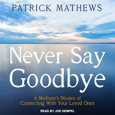 Never Say Goodbye – omslag til lydbogen af Patrick Mathews