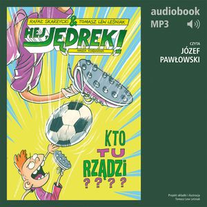 Hej, Jędrek! 3. Kto tu rządzi? – okładka audiobooka, autor Rafał Skarżycki