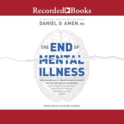 The End of Mental Illness – omslag til lydbogen af Daniel G. Amen
