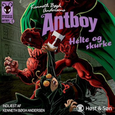 Antboy 6 - Helte og skurke – omslag til lydbogen af Kenneth Bøgh Andersen