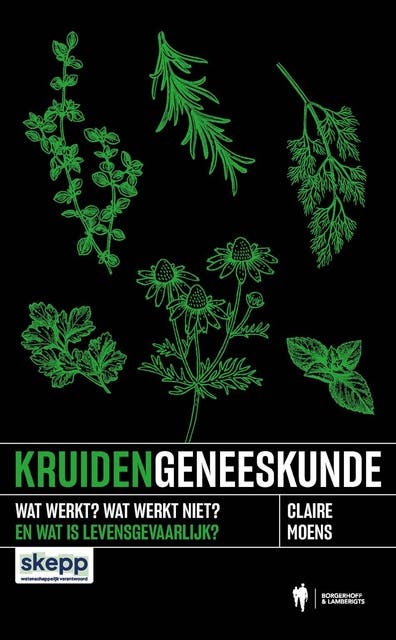 Kruidengeneeskunde: Wat werkt? Wat werkt niet? En wat is levensgevaarlijk – omslag van het luisterboek van Claire Moens