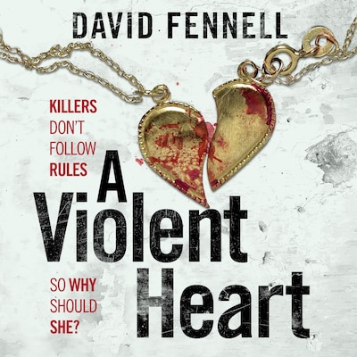 A Violent Heart