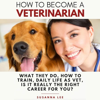How to Become a Veterinarian – omslag til lydbogen af Susanna Lee