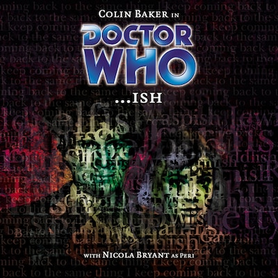 Doctor Who, Main Range, 35: ...ish (Unabridged)