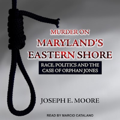 Murder on Maryland's Eastern Shore – omslag til lydbogen af Joseph E. Moore