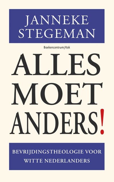 Alles moet anders!: Bevrijdingstheologie voor witte Nederlanders – omslag van het luisterboek van Janneke Stegeman