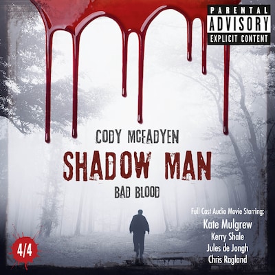 Shadow Man - Bad Blood - The Smoky Barrett Audio Movie Series, Pt. 4