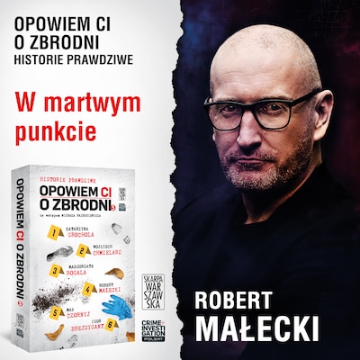 Opowiem ci o zbrodni 5. W martwym punkcie – okładka audiobooka, autor Robert Małecki