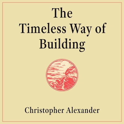 The Timeless Way of Building