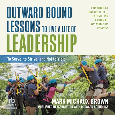 Outward Bound Lessons to Live a Life of Leadership – omslag til lydbogen af Mark Michaux Brown