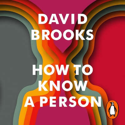 How To Know a Person – omslag til lydbogen af David Brooks