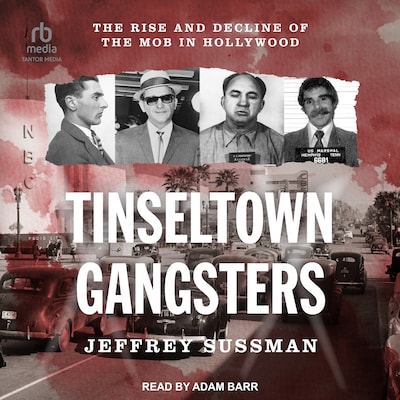 Tinseltown Gangsters – omslag til lydbogen af Jeffrey Sussman