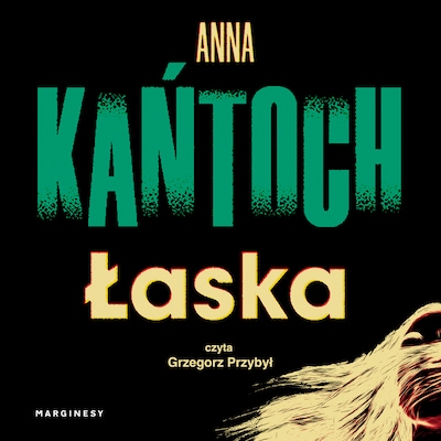 Łaska – okładka audiobooka, autor Anna Kańtoch