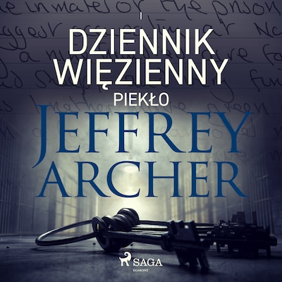 Dziennik więzienny I. Piekło – okładka audiobooka, autor Jeffrey Archer
