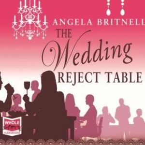 The Wedding Reject Table – okładka audiobooka, autor Angela Britnell