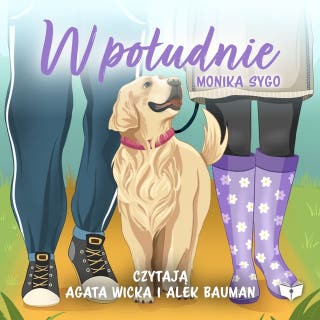 W południe – okładka audiobooka, autor Monika Sygo