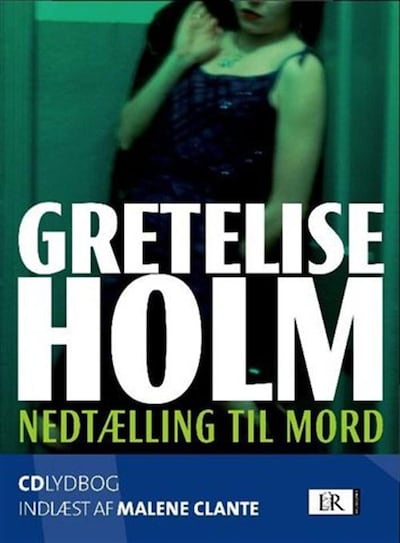 Nedtælling til mord – omslag til lydbogen af Gretelise Holm