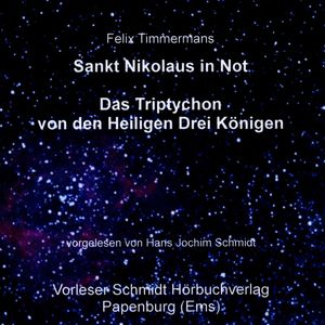 Sankt Nikolaus in Not / Das Triptychon der Heiligen Drei Könige – okładka audiobooka, autor Felix Timmermans